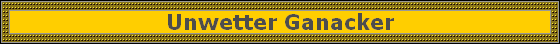 Unwetter Ganacker